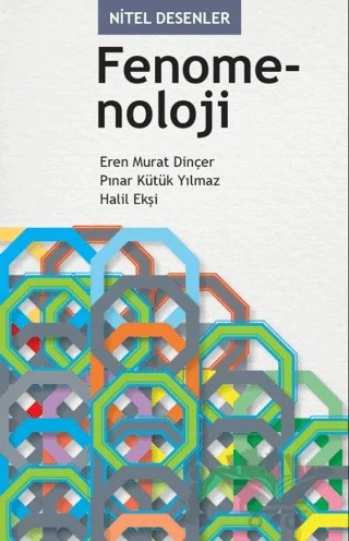 Nitel Desenler: Fenomenoloji – Halil Ekşi, Pınar Kütük Yılmaz, Eren Murat Dinçer – EDAM kitap kapağı