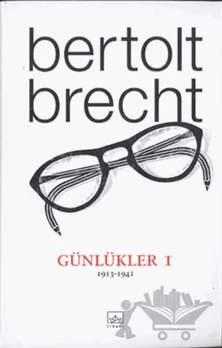 Günlükler 1 (1913-1941) Şömizli Özel Baskı – Bertolt Brecht – İthaki Yayınları kitap kapağı