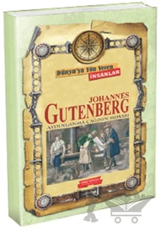 Dünya'ya Yön Veren İnsanlar - Johannes Gutenberg – Kolektif – Gönül Yayıncılık kitap kapağı