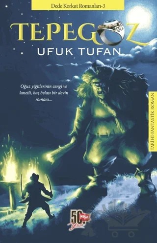 Tepegöz - Dede Korkut Romanları 3 – Ufuk Tufan – Nesil Yayınları kitap kapağı