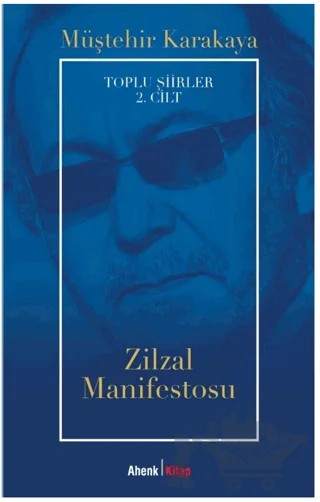 Toplu Şiirler 2. Cilt - Zilzal Manifestosu – Müştehir Karakaya – Ahenk Kitap kitap kapağı