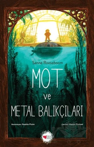 Mot ve Metal Balıkçıları – Sanne Rooseboom – Can Çocuk Yayınları kitap kapağı