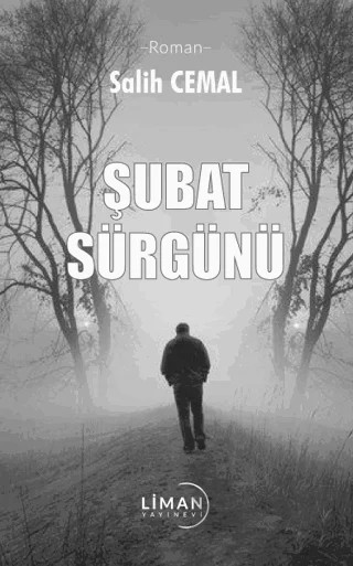 Şubat Sürgünü – Salih Cemal – Liman Yayınevi kitap kapağı