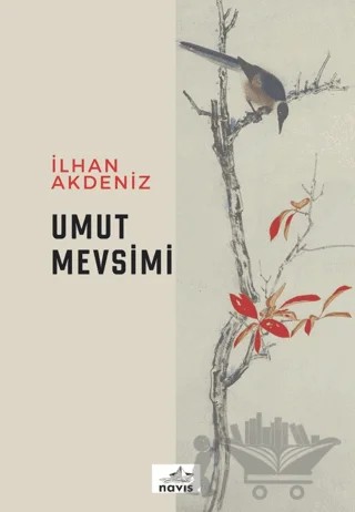 Umut Mevsimi – İlhan Akdeniz – Navis Yayınları kitap kapağı