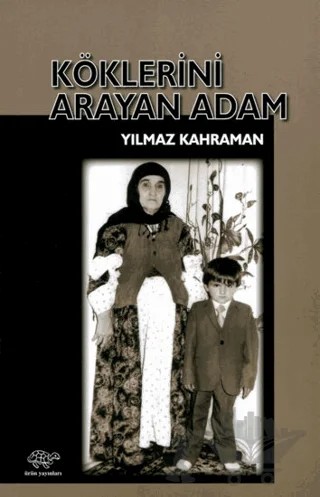 Köklerini Arayan Adam – Yılmaz Karahan – Ürün Yayınları kitap kapağı