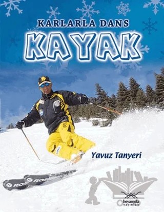 Karlarla Dans Kayak – Yavuz Tanyeri – Heyamola Yayınları kitap kapağı
