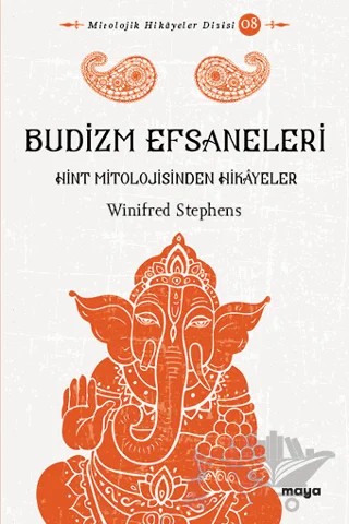 Budizm Efsaneleri – Winifred Stephens – Maya Kitap kitap kapağı