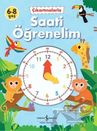 Çıkartmalarla Saati Öğrenelim – Fhiona Galloway – İş Bankası Kültür Yayınları kitap kapağı
