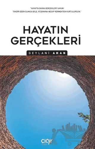 Hayatın Gerçekleri – Geylani Akan – Çığır Yayınları kitap kapağı