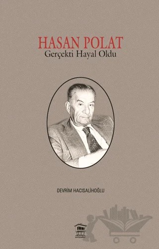 Hasan Polat Gerçekti Hayal Oldu – Devrim Hacısalihoğlu – Serander Yayınları kitap kapağı