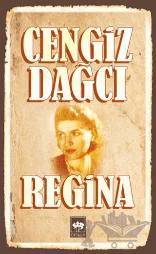 Regina – Cengiz Dağcı – Ötüken Neşriyat kitap kapağı