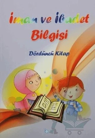 İman ve İbadet Bilgisi : Dördüncü Kitap – Osman Arpaçukuru – Beka Yayınları kitap kapağı