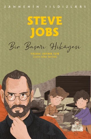 Steve Jobs - Sahnenin Yıldızları – Fatma Işık – Nesil Çocuk Yayınları kitap kapağı