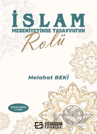 İslam Medeniyetinde Tasavvufun Rolü – Melahat Beki – Efe Akademi Yayınları kitap kapağı