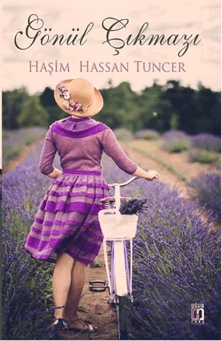 Gönül Çıkmazı – Haşim Hassan Tuncer – Uğur Tuna Yayınları kitap kapağı
