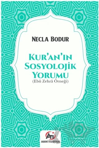 Kur'an'ın Sosyolojik Yorumu – Necla Bodur – Akademi Titiz Yayınları kitap kapağı