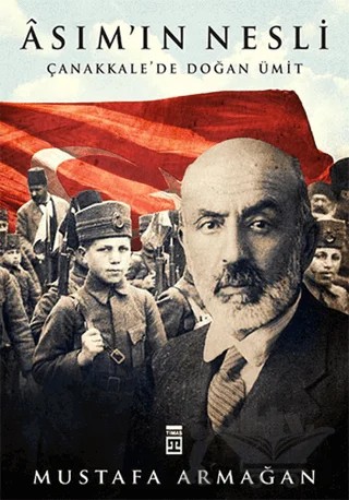 Asım'ın Nesli – Mustafa Armağan – Timaş Tarih kitap kapağı