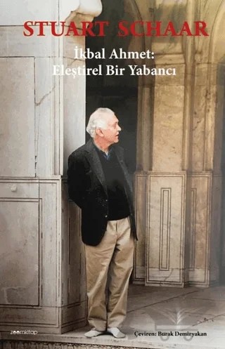 İkbal Ahmet: Eleştirel Bir Yabancı – Stuart Schaar – ZoomKitap kitap kapağı