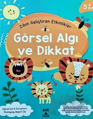 Kivi Zihin Geliştiren Etkinlikler Görsel Algı Ve Dikkat – Kolektif – Kivi Çocuk Yayınları kitap kapağı