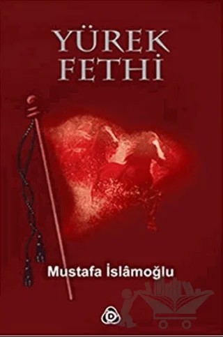 Yürek Fethi – Mustafa İslamoğlu – Düşün Yayıncılık kitap kapağı