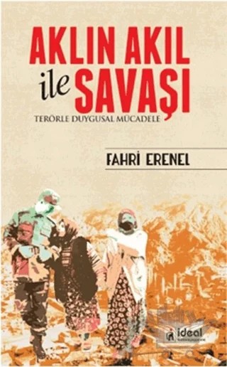 Aklın Akıl ile Savaşı – Fahri Erenel – İdeal Kültür Yayıncılık kitap kapağı
