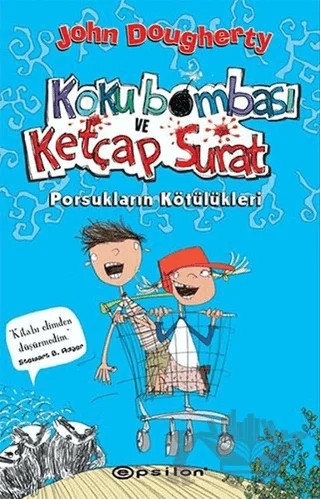Koku Bombası ve Ketçap Surat: Porsukların Kötülükleri – John Dougherty – Epsilon Yayınevi kitap kapağı