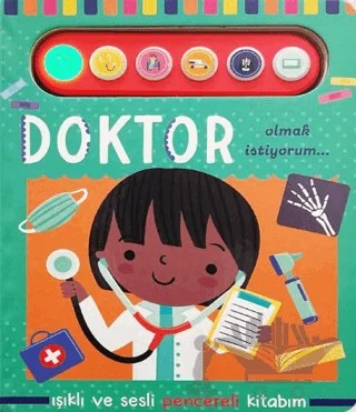 Doktor Olmak İstiyorum - Işıklı ve Sesli Pencereli Kitabım – Kolektif – Uçan Fil Yayınları kitap kapağı