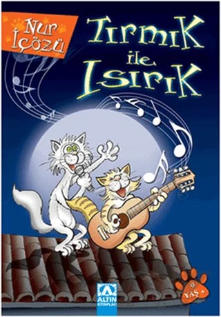 Tırmık ile Isırık – Nur İçözü – Altın Kitaplar kitap kapağı