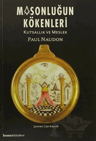 Masonluğun Kökenleri – Paul Naudon – Homer Kitabevi kitap kapağı