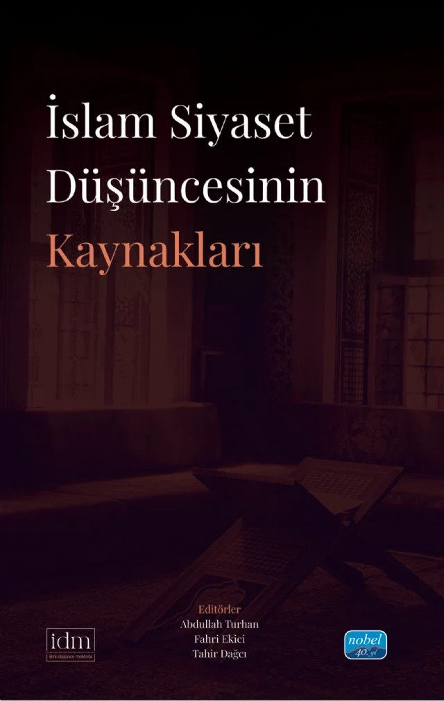 İslam Siyaset Düşüncesinin Kaynakları – Abdullah Turhan, Fahri Ekici, Tahir Dağcı – Nobel Akademik Yayıncılık kitap kapağı
