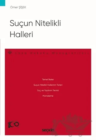 Suçun Nitelikli Halleri - Ceza Hukuku Monografileri – Ömer Şişek – Seçkin Yayıncılık kitap kapağı