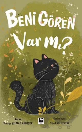Beni Gören Var Mı? – Saniye Yılmaz Akbıyık – Çınaraltı Yayınları kitap kapağı