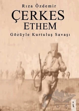 Çerkes Ethem Gözüyle Kurtuluş Savaşı – Rıza Özdemir – İkinci Adam Yayınları kitap kapağı