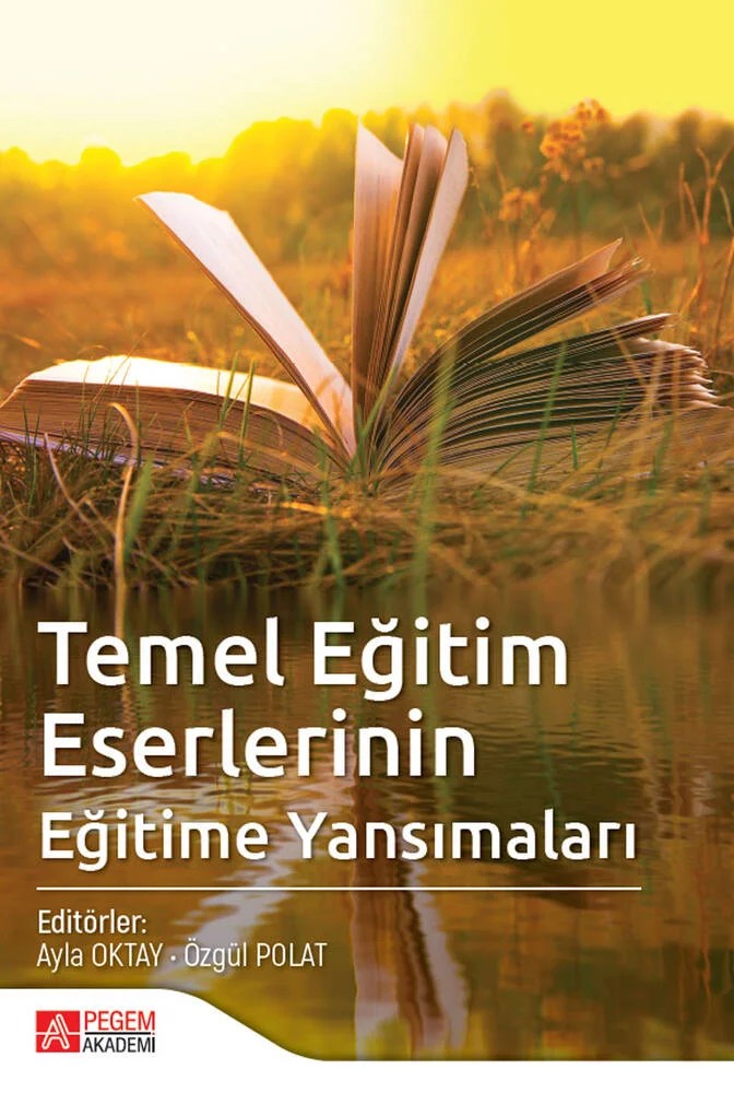 Temel Eğitim Eserlerinin Eğitime Yansımaları – Ayla Oktay, Demet Koç Tüylü, Dicle Akay, Didem Semerci – Pegem Akademi Yayıncılık kitap kapağı
