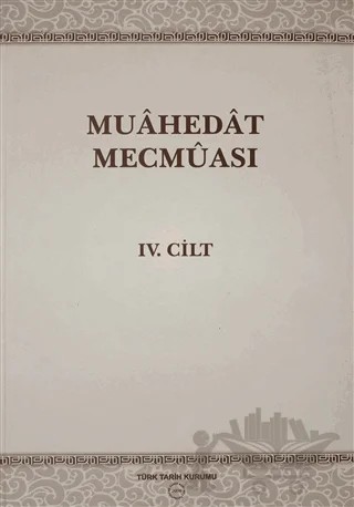 Muahedat Mecmuası 6.Cilt – Kolektif – Türk Tarih Kurumu Yayınları kitap kapağı