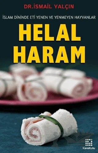 Helal Haram – İsmail Yalçın – Karakutu Yayınları kitap kapağı