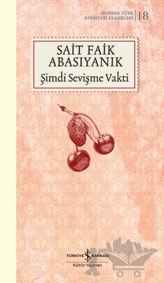 Şimdi Sevişme Vakti – Sait Faik Abasıyanık – İş Bankası Kültür Yayınları kitap kapağı
