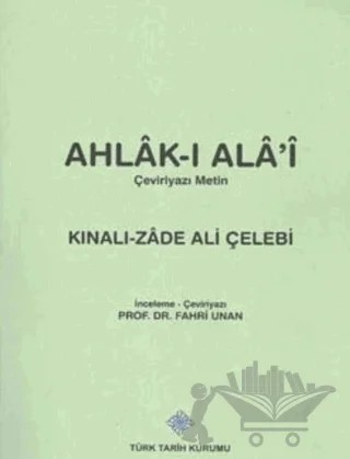Ahlak-ı Ala'i (Çeviriyazı Metin) – Kınalızade Ali Çelebi – Türk Tarih Kurumu Yayınları kitap kapağı