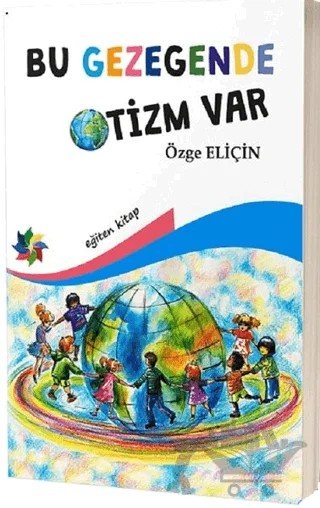 Bu Gezegende Otizm Var – Özge Eliçin – Eğiten Kitap kitap kapağı