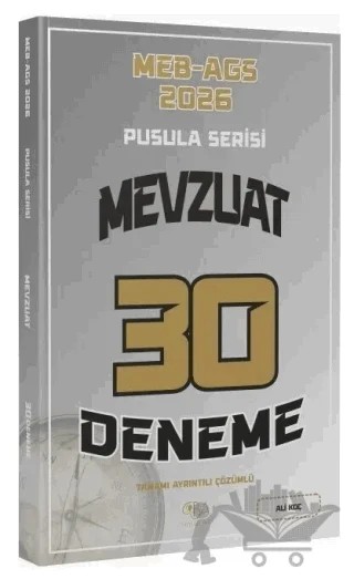 2026 MEB-AGS Mevzuat 30 Deneme Çözümlü Pusula Serisi – Ali Koç – CBA Akademi kitap kapağı