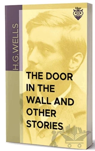 The Door in the Wall And Other Stories – H. G. Wells – Liber Publishing kitap kapağı