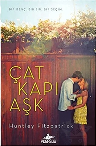 Çat Kapı Aşk – Huntley Fitzpatrick – Pegasus Yayınları kitap kapağı