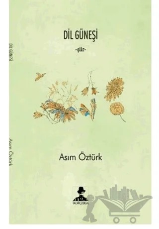 Dil Güneşi – Asım Öztürk – İmgenin Çocukları Yayınevi kitap kapağı