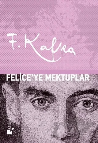 Felice'ye Mektuplar – Franz Kafka – Öteki Yayınevi kitap kapağı