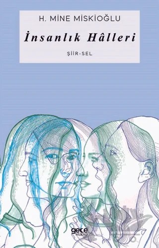 İnsanlık Halleri – H. Mine Miskioğlu – Gece Kitaplığı kitap kapağı
