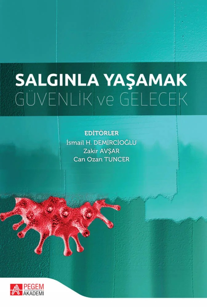 Salgınla Yaşamak Güvenlik ve Gelecek – İsmail H. Demircioğlu, Bülent Sungur, Bürke Uğur Başaranel, Can Ozan Tuncer – Pegem Akademi Yayıncılık kitap kapağı