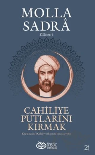 Cahiliye Putlarını Kırmak – Molla Sadra – Önsöz Yayıncılık kitap kapağı