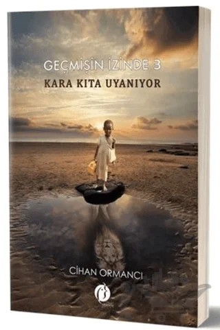 Kara Kıta Uyanıyor - Geçmişin İzinde 3 – Cihan Ormancı – Herdem Kitap kitap kapağı