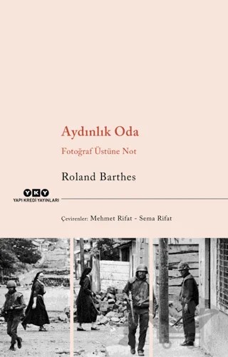 Aydınlık Oda - Fotoğraf Üstüne Not – Roland Barthes – Yapı Kredi Yayınları kitap kapağı