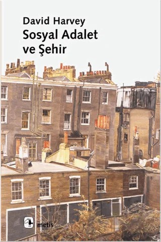 Sosyal Adalet ve Şehir – David Harvey – Metis Yayınları kitap kapağı